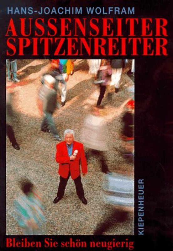 Aussenseiter -Spitzenreiter. Bleiben Sie schön neugierig