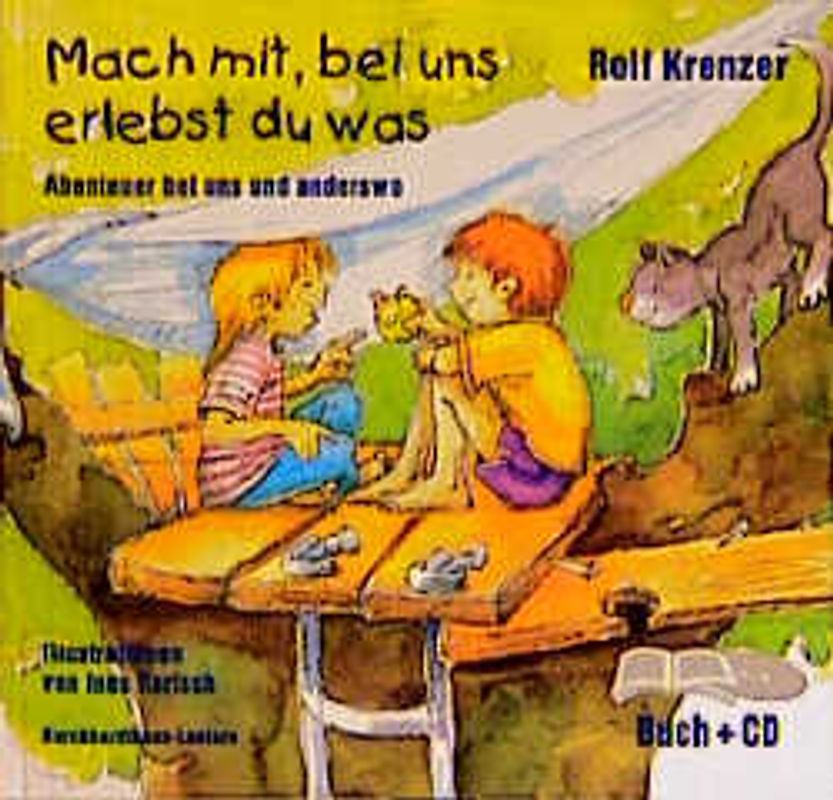 Mach mit, bei uns erlebst du was!. Abenteuer bei uns und anderswo