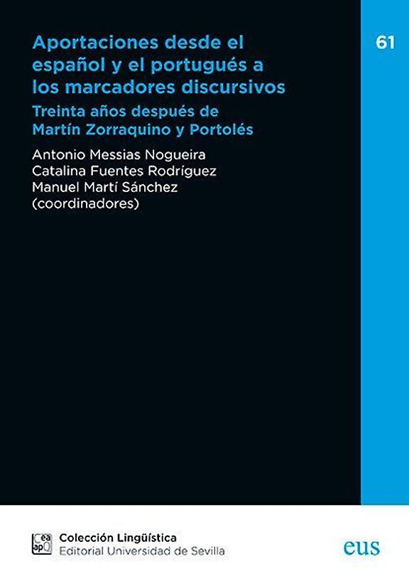 Aportaciones desde el español y el portugués a los marcadores discursivos : treinta años después de Martín Zorraquino y Portolés
