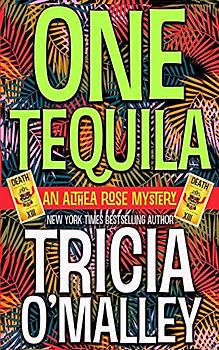 One Tequila: an Althea Rose Mystery (The Althea Rose series, Band 1)
