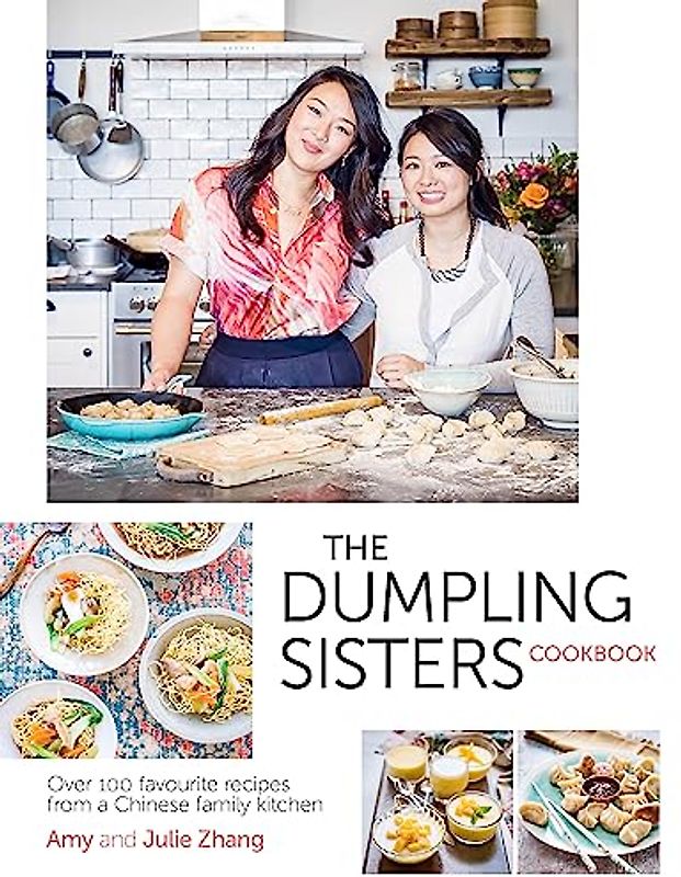 The Dumpling Sisters Cookbook - Zhang, Amy