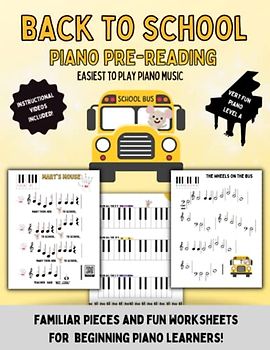 Back To School: Piano Pre Reading: Easiest to learn songs for young musicians!