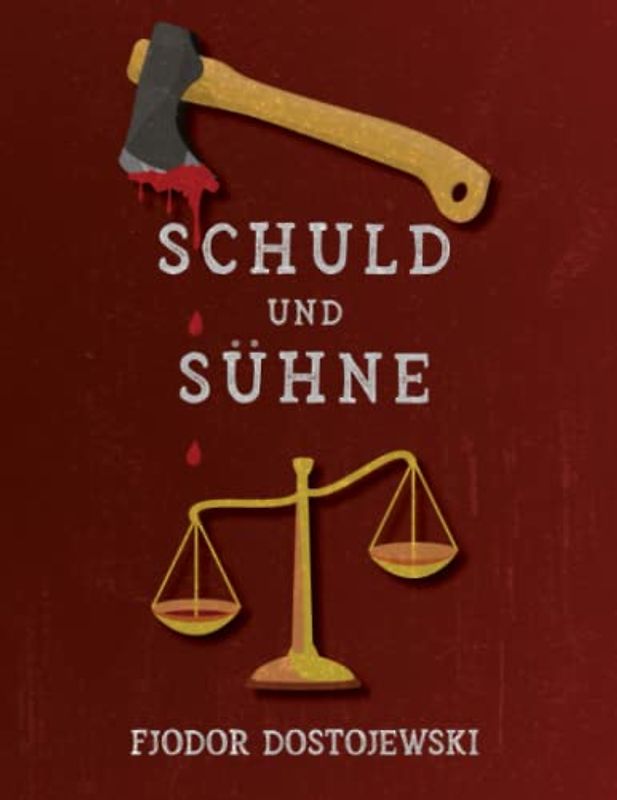Schuld und Sühne (Verbrechen und Strafe)