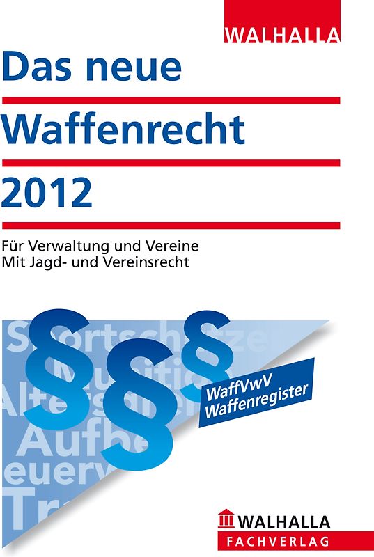 Das neue Waffenrecht 2012