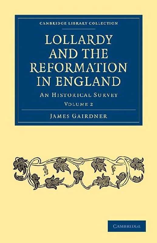 Lollardy and the Reformation in England - Volume 2