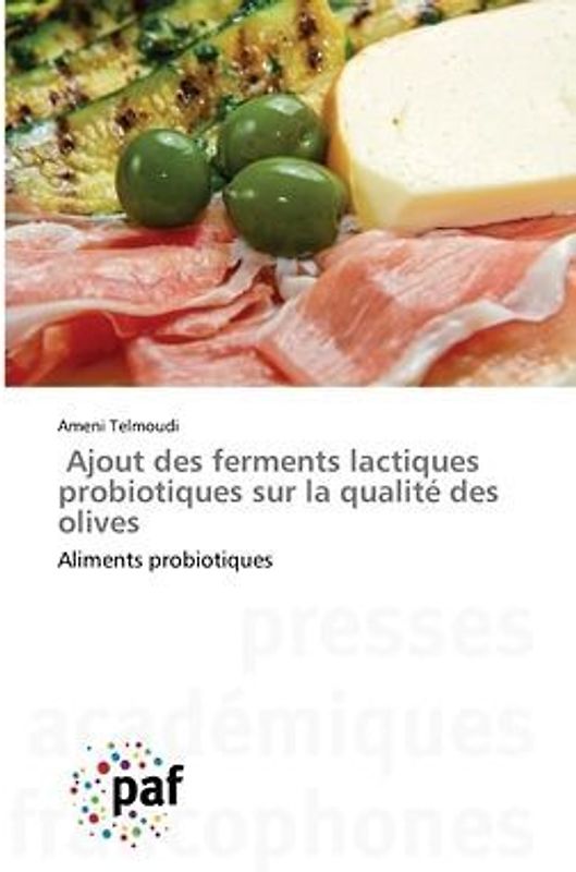 Ajout des ferments lactiques probiotiques sur la qualité des olives