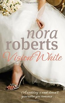 Bride Quartet 1. Vision in White - Nora Roberts