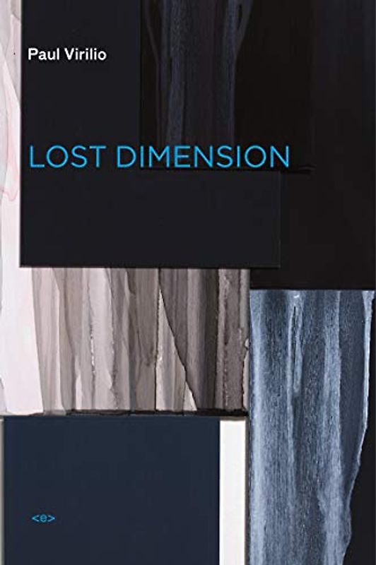 Lost Dimension, new edition (Semiotext(e) / Foreign Agents)