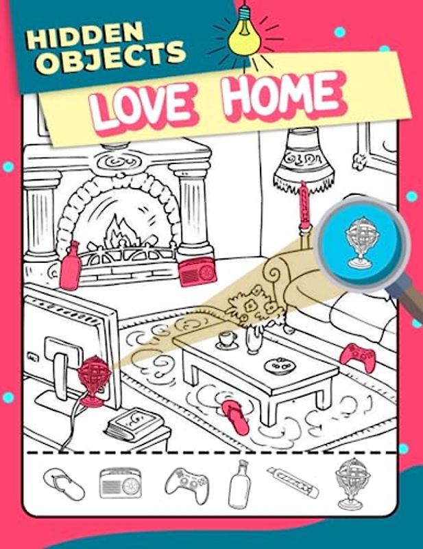 Love Home Puzzles Hidden Objects: Discover the Delightful Secrets of the Love Home, Find Object Activity Book, 30 Enchanting Images for All ... Occasion, Birthday Gifts, and Anxiety Relief
