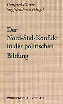 Der Nord-Süd-Konflikt in der politischen Bildung
