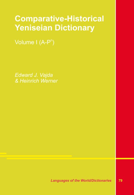 Comparative-Historical Yeniseian Dictionary. Vol. I