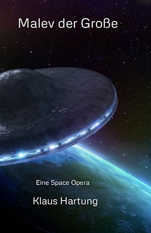 Malev der Große: Eine Space Opera