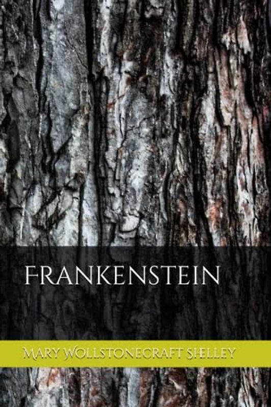 Frankenstein: The Original 1818 Edition
