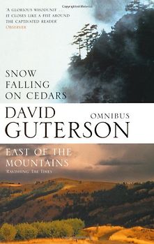 David Guterson Omnibus. Snow Falling on Cedars & East of the Mountains