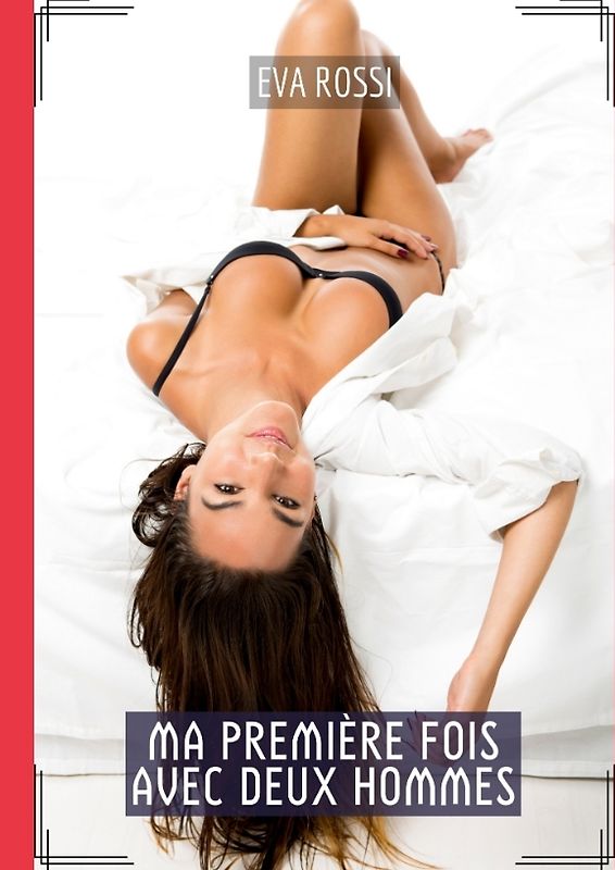 Ma Première fois avec Deux Hommes