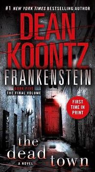 Dean Koontz's Frankenstein 05. The Dead Town