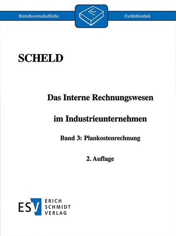 Das Interne Rechnungswesen im Industrieunternehmen, Band 3