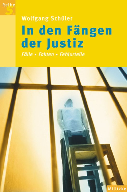 In den Fängen der Justiz. Fälle, Fakten, Fehlurteile
