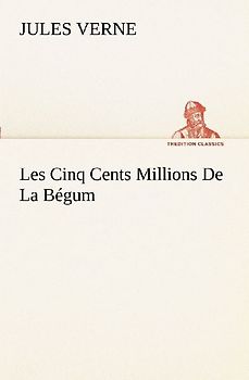 Les Cinq Cents Millions De La Bégum