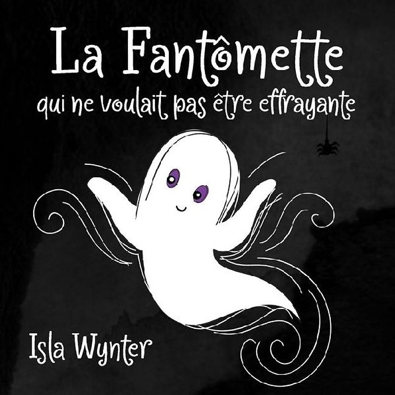 La Fantômette qui ne voulait pas être effrayante