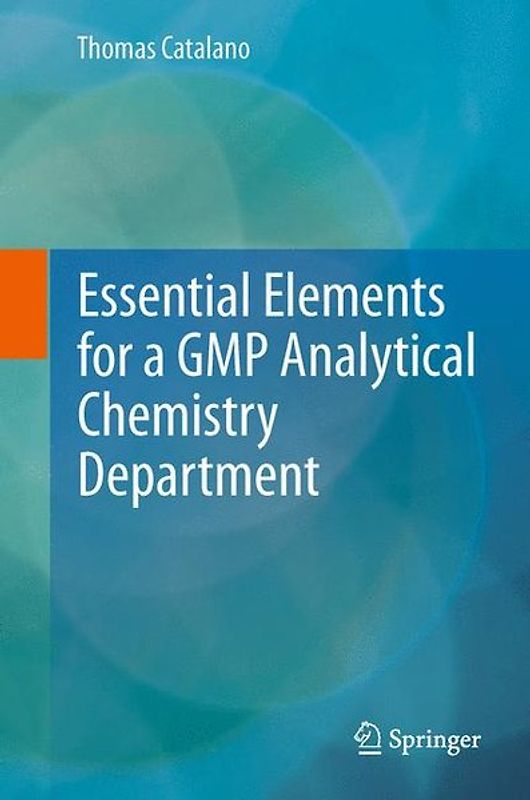 Essential Elements for a GMP Analytical Chemistry Department