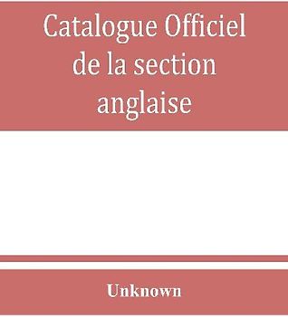 Catalogue officiel de la section anglaise