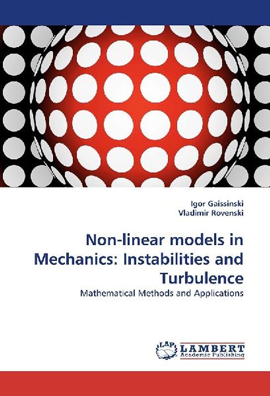 Non-linear models in Mechanics: Instabilities and Turbulence