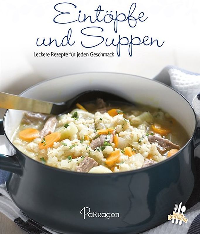 Eintöpfe und Suppen