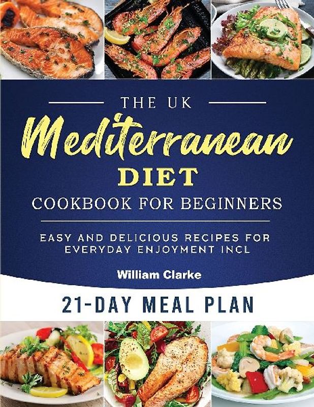 The UK Mediterranean Diet Cookbook for Beginners