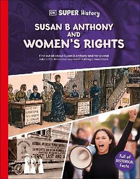 DK Super History Susan B Anthony and Women's Rights