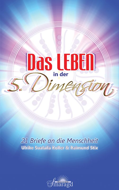Das Leben in der Fünften Dimension