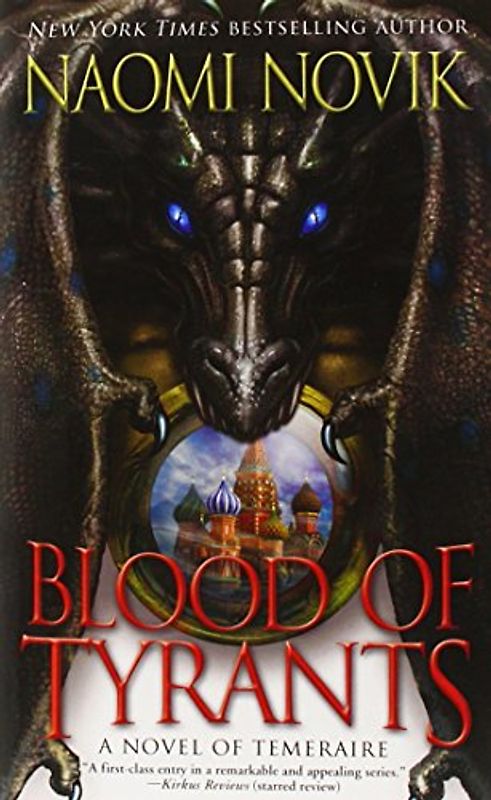Blood of Tyrants (Temeraire) - Novik, Naomi