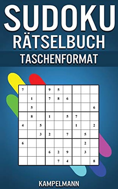 Sudoku Rätselbuch Taschenformat: 250 einfache bis mittelschwere Sudokus mit Lösungen - Kleine & kompakte Edition