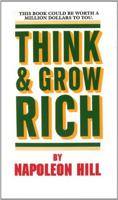 Think and Grow Rich - Napoleon Hill