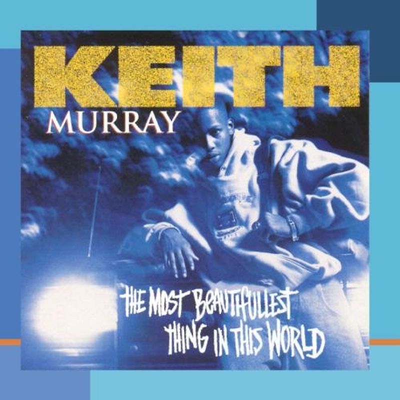 Keith Murray - The Most Beautifullest Thing