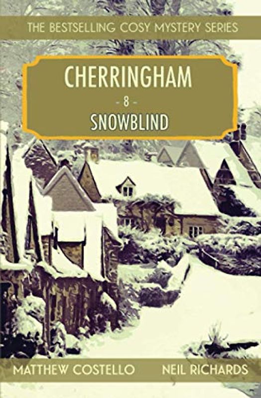 Snowblind: A Cosy Mystery: A Cherringham Cosy Mystery
