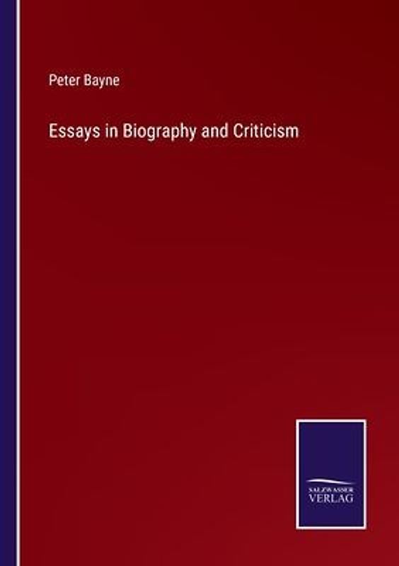 Essays in Biography and Criticism
