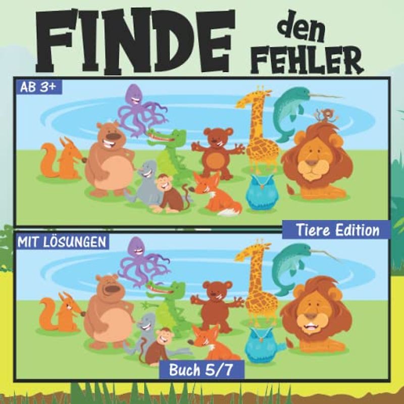 Finde den Fehler für Kinder: Fehlersuchbuch für Kinder ab 3 Jahren | Finde den Unterschied Buch 5/7 - Tiere Edition