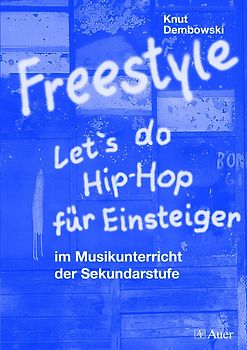 Freestyle - Let's do Hip-Hop für Einsteiger