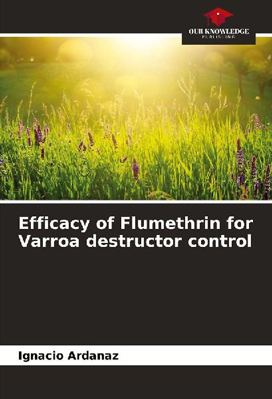 Efficacy of Flumethrin for Varroa destructor control