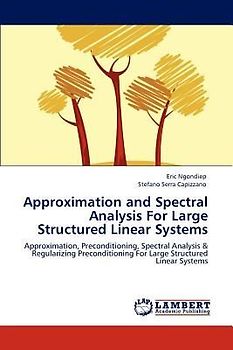 Approximation and Spectral Analysis For Large Structured Linear Systems