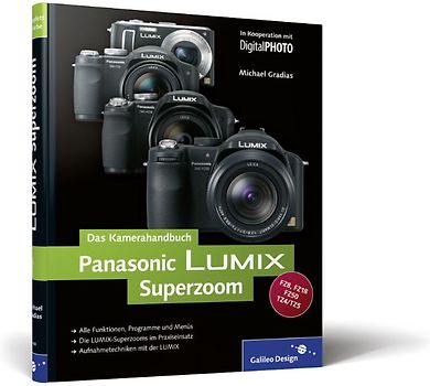 Panasonic LUMIX Superzoom. Das Kamerahandbuch