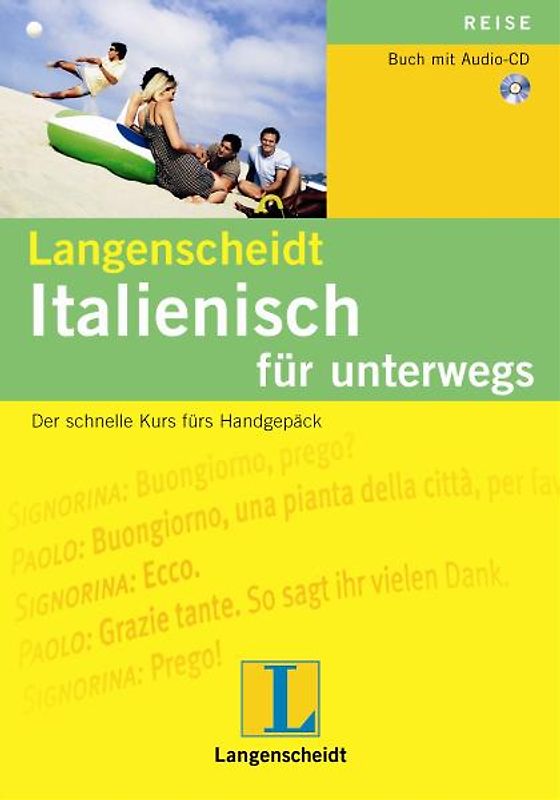 Langenscheidt Italienisch für unterwegs - Audio-CD mit Begleitheft. Der schnelle Kurs fürs Handgepäck
