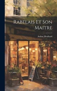 Rabelais et son maitre
