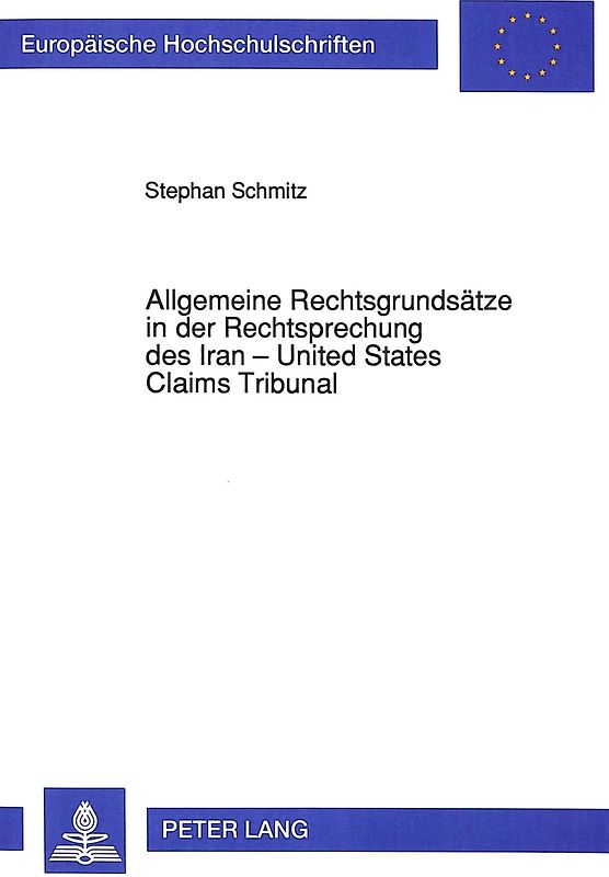 Allgemeine Rechtsgrundsätze in der Rechtsprechung des Iran - United States Claims Tribunal