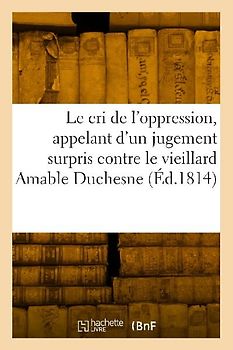 Le cri de l'oppression, appelant d'un jugement surpris contre lui