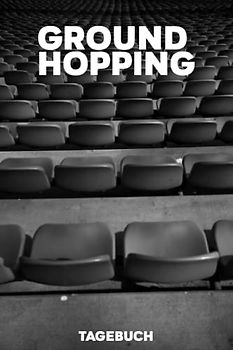 Groundhopping Tagebuch: Fußballstadien Buch I Dein Groundhopper Buch zum selber eintragen I Dokumentiere Stadionbesuche und Stadiontouren I 6x9 Zoll I 150 Seiten I