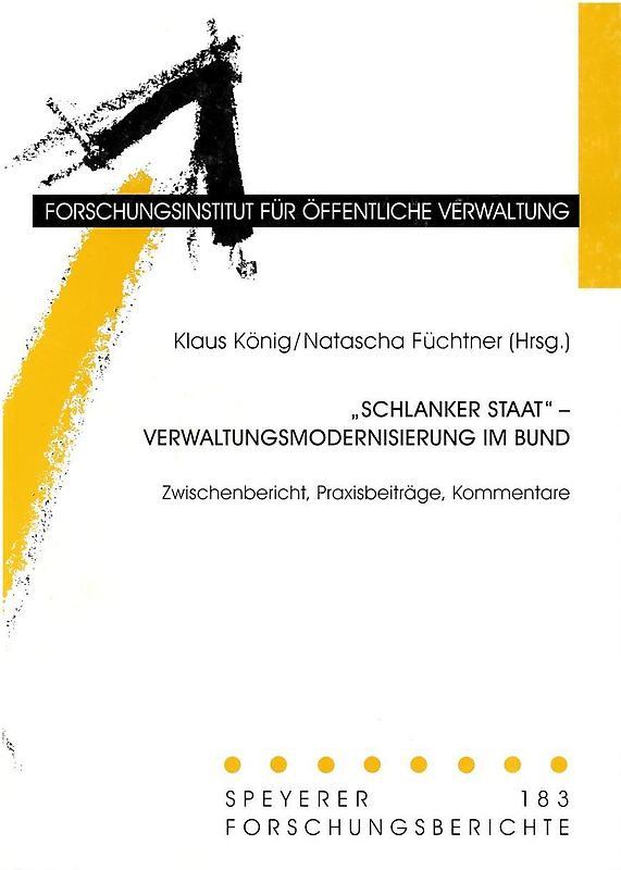 "Schlanker Staat" - Verwaltungsmodernisierung im Bund