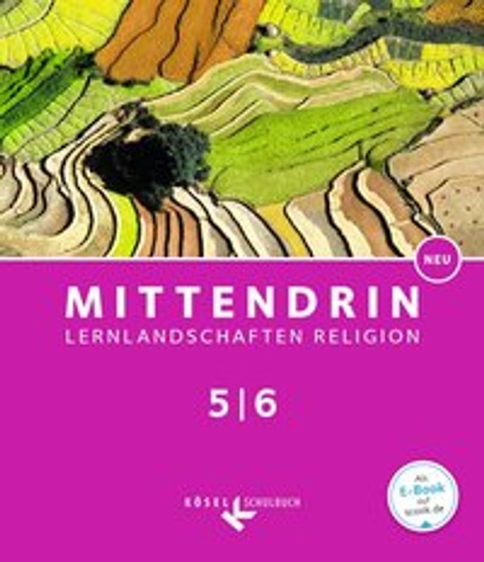 Mittendrin - Unterrichtswerk für katholische Religionslehre - Lernlandschaften Religion Gymnasium/ Sekundarstufe I - Baden-Württemberg und Niedersachsen - Neubearbeitung - Band 1: 5./6. Schuljahr