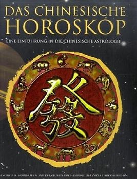 Das chinesische Horoskop